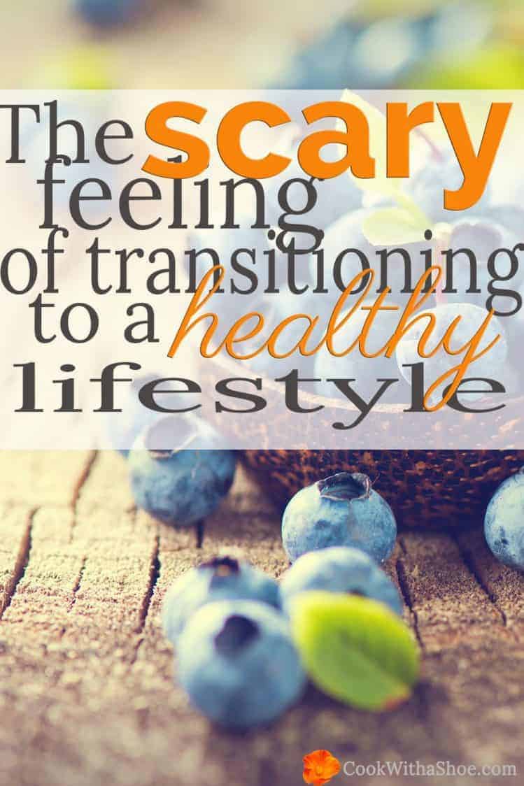 The scary feeling of transitioning to a healthy lifestyle
