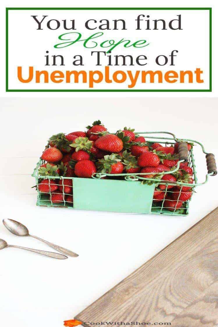 5 ways to find hope and thrive in a time of unemployment! |Cook With a Shoe