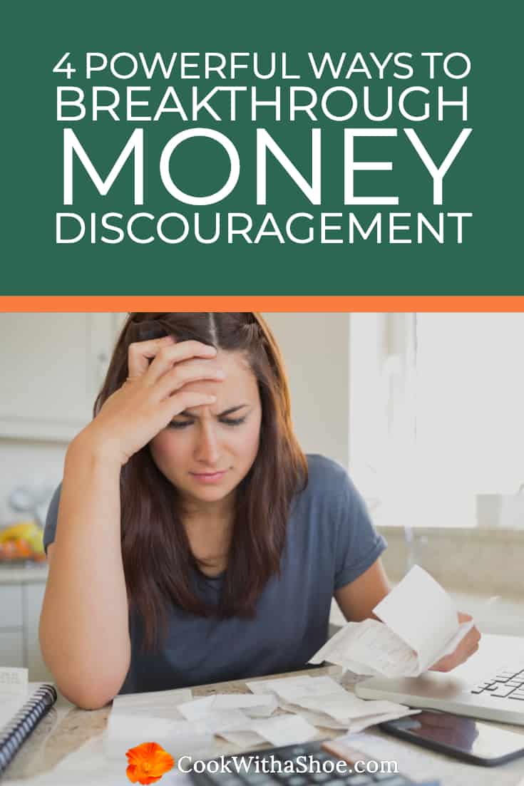 Inside: Crushed by money disappointments? Extra expenses. Setbacks. Medical bills, student loans and credit card debt that never go away. Try these 4 powerful ways to breakthrough money disappointments. #familybudget #money #debt #discouragement #moneymotivation #frugalliving #budget #savemoney | Cook With a Shoe