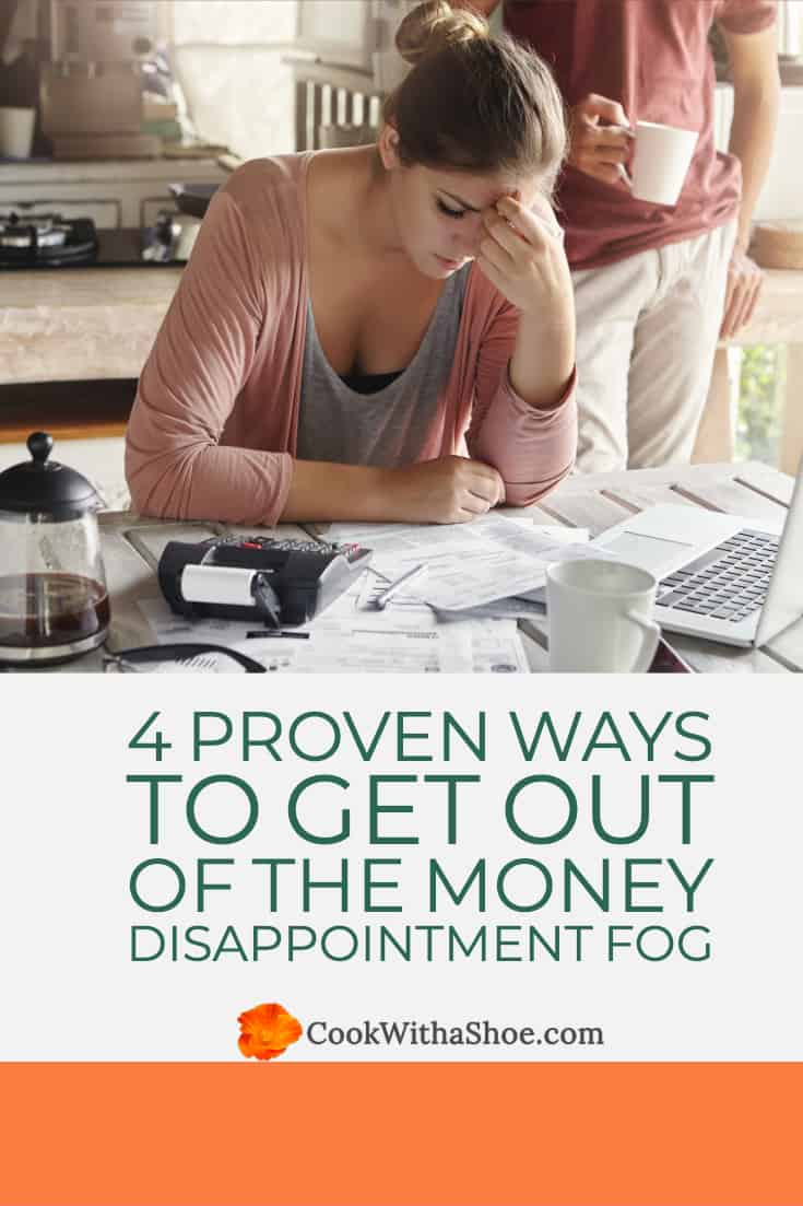 Inside: Crushed by money disappointments? Extra expenses. Setbacks. Medical bills, student loans and credit card debt that never go away. Try these 4 powerful ways to breakthrough money disappointments. #familybudget #money #debt #discouragement #moneymotivation #frugalliving #budget #savemoney | Cook With a Shoe