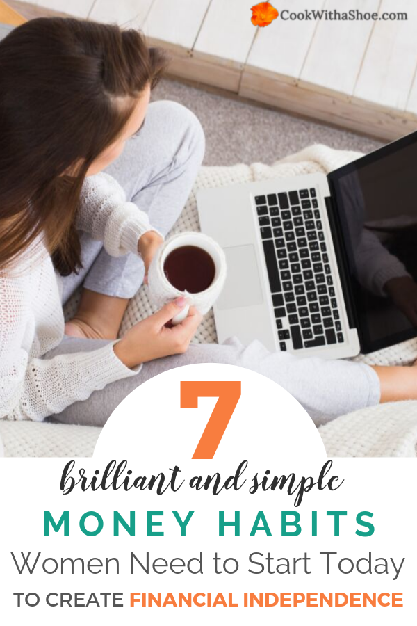 Inside: How you can impact your family’s finances and future as the woman of the home. Check out these 7 brilliant and simple habits you need to start practicing today! #moneytips #women #financetips #frugal #budget #save | Cook With a Shoe