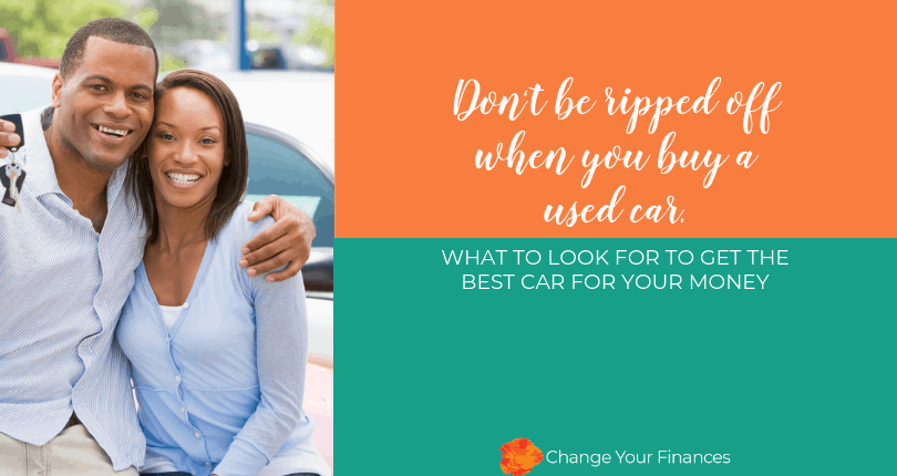 Check off these 7 things to guarantee buying a used car that’s worth your money and eliminate the headache