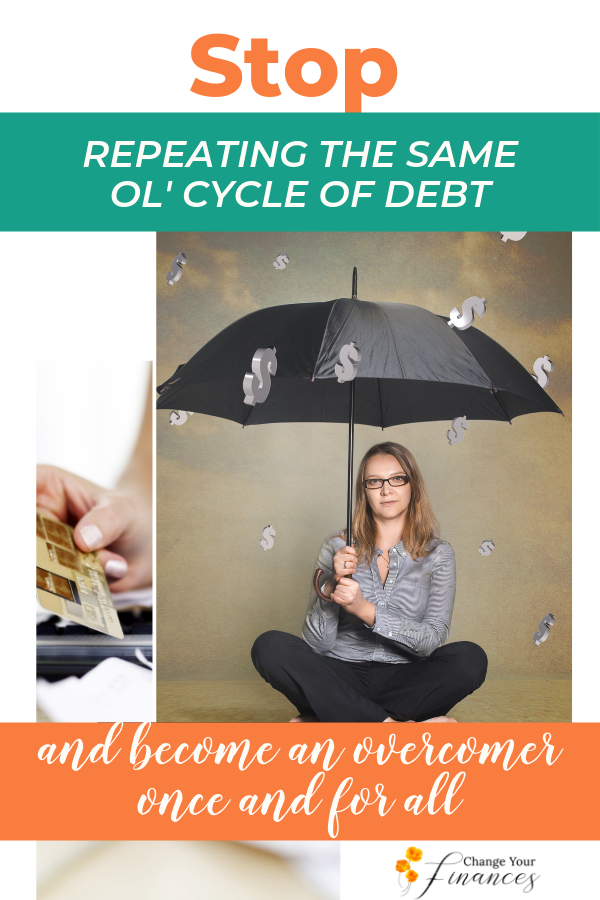 Stop repeating the same ol' cycle of debt and become an overcomer once and for all. 4 simple and powerful hacks to change your mindset about debt once and for all. #debtpayoff #debtsnowball #getoutofdebt #howtopayoffdebt | Change Your Finances