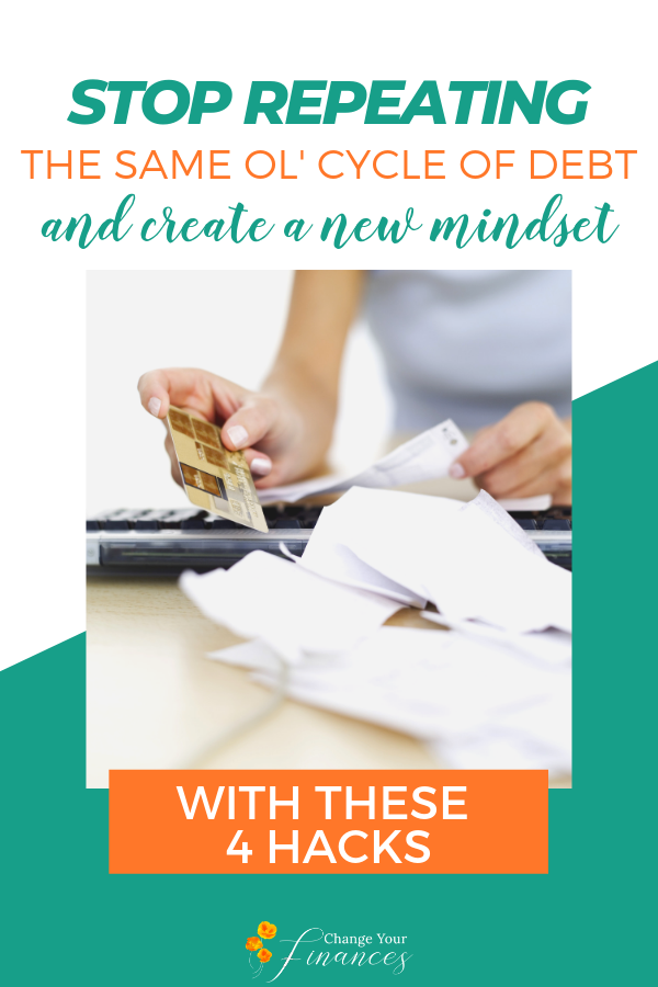 Shift your mindset with these 4 powerful hacks and stop repeating the same ol’ cycle of debt