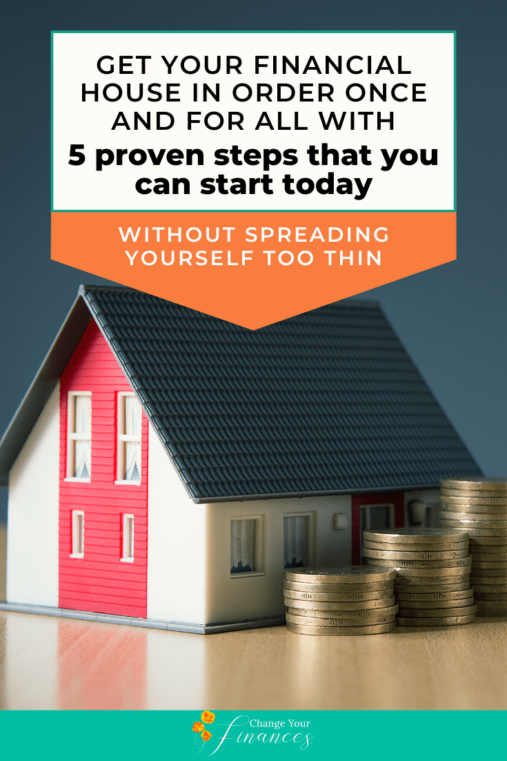 Get your financial house in order once and for all with 5 proven steps