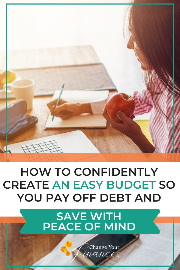 How To Confidently Create An Easy Budget Without Pulling Out Your Hair So You Pay Off Debt And Save With Peace Of Mind