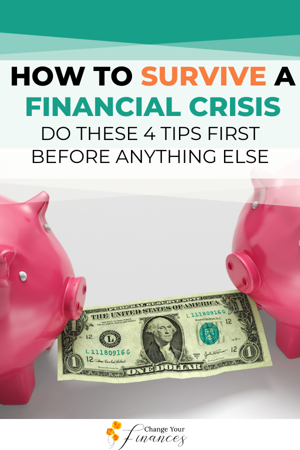 4 things to help you get control of your finances in a crisis. Make money the least of your worries with a solid plan. #financialcrisis #moneytips #women #moneystress |Change Your Finances
