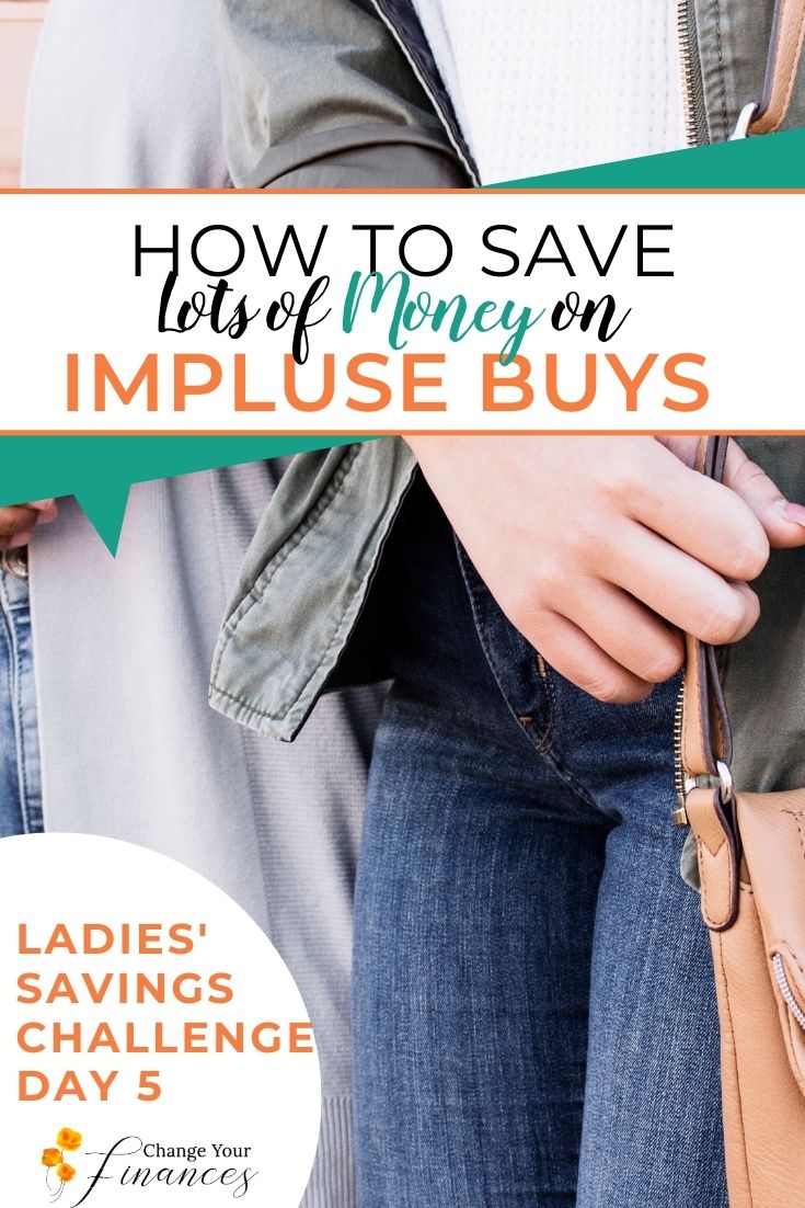 Day 5 Ladies Savings Challenge: Impulse Shopping
